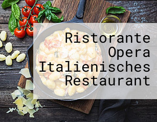 Ristorante Opera Italienisches Restaurant