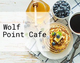 Wolf Point Cafe