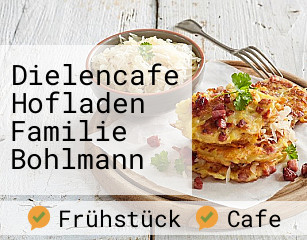 Dielencafe Hofladen Familie Bohlmann