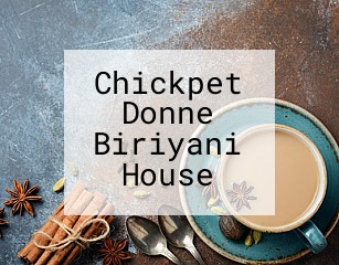 Chickpet Donne Biriyani House