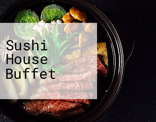 Sushi House Buffet