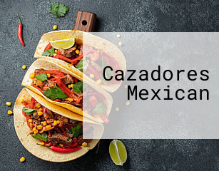 Cazadores Mexican