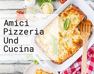 Amici Pizzeria Und Cucina