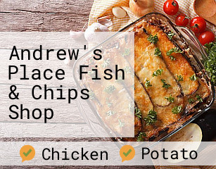 Andrew's Place Fish & Chips Shop