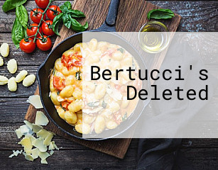 Bertucci's Deleted