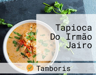 Tapioca Do Irmão Jairo