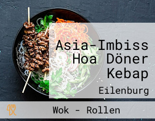 Asia-Imbiss Hoa Döner Kebap