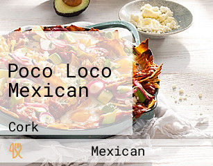 Poco Loco Mexican