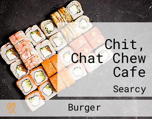 Chit, Chat Chew Cafe