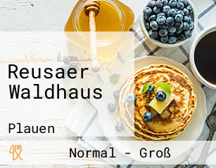 Reusaer Waldhaus