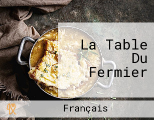 La Table Du Fermier