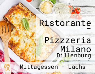 Ristorante - Pizzzeria Milano