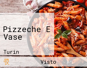 Pizzeche E Vase