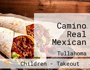 Camino Real Mexican