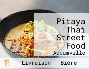 Pitaya Thaï Street Food