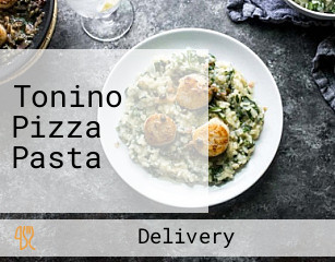 Tonino Pizza Pasta