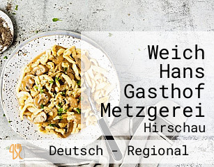 Weich Hans Gasthof Metzgerei