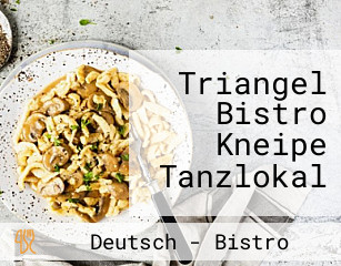 Triangel Bistro Kneipe Tanzlokal