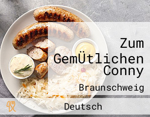 Zum GemÜtlichen Conny