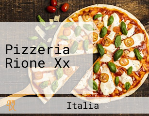 Pizzeria Rione Xx