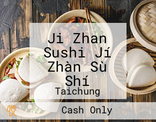 Ji Zhan Sushi Jí Zhàn Sù Shí