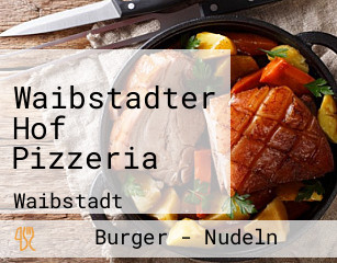 Waibstadter Hof Pizzeria