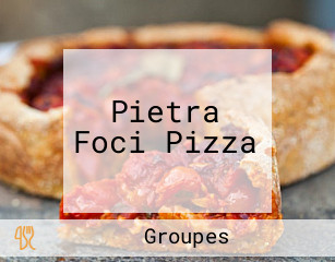 Pietra Foci Pizza