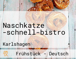 Naschkatze -schnell-bistro