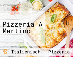 Pizzeria A Martino