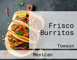 Frisco Burritos