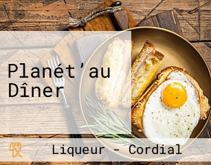 Planét’au Dîner