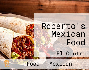 Roberto's Mexican Food