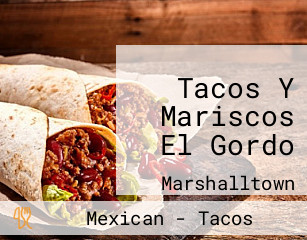 Tacos Y Mariscos El Gordo