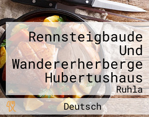 Rennsteigbaude Und Wandererherberge Hubertushaus