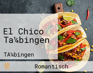 El Chico Tübingen