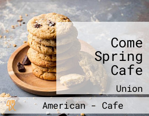 Come Spring Cafe