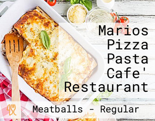 Marios Pizza Pasta Cafe' Restaurant