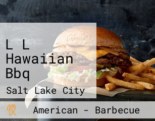 L L Hawaiian Bbq