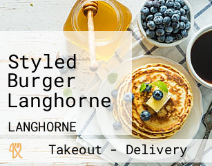 Styled Burger Langhorne