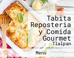 Tabita Reposteria y Comida Gourmet