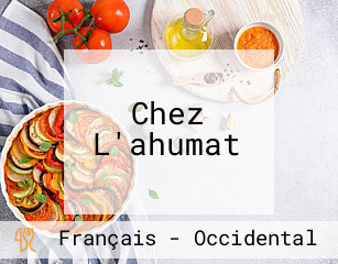 Chez L'ahumat