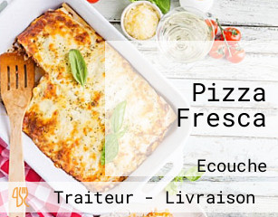 Pizza Fresca