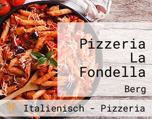 Pizzeria La Fondella