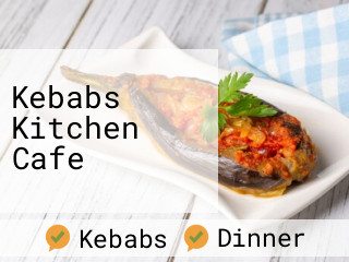 Kebabs Kitchen Cafe