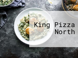 King Pizza North