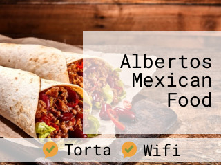 Albertos Mexican Food