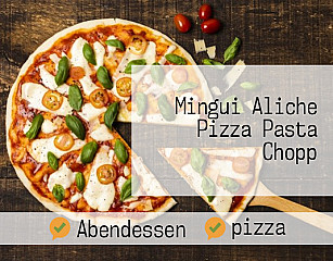 Mingui Aliche Pizza Pasta Chopp