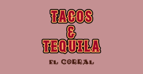 Tacos Tequila El Corral