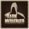 33. Dark Messenger